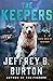 The Keepers by Jeffrey B. Burton