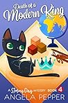 Death of a Modern King by Angela Pepper