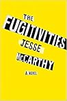 The Fugitivities by Jesse McCarthy The Fugitivities by Jesse McCarthy