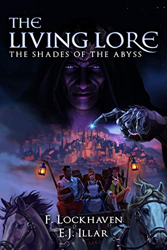 The Shades of the Abyss (The Living Lore, #1)