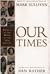 Our Times by Mark  Sullivan