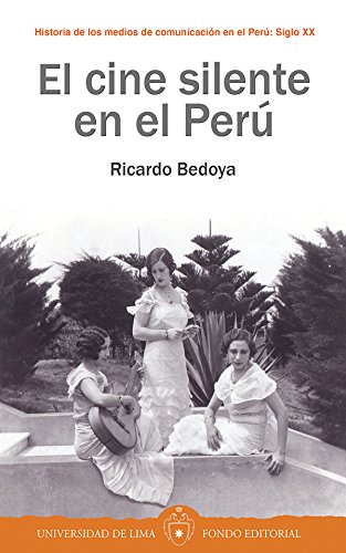 El cine silente en el Perú (Kindle Edition)