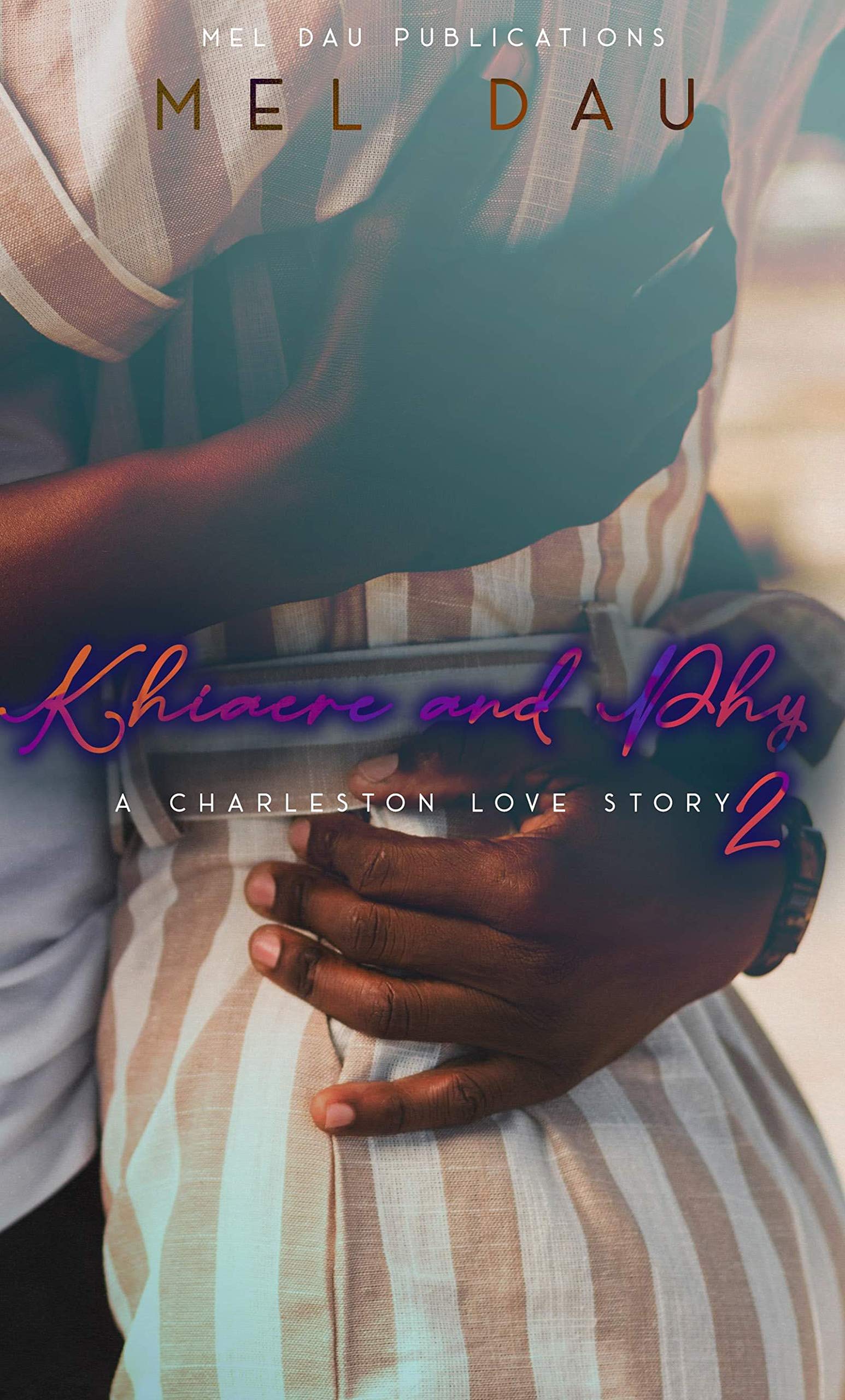 Khiaere and Phy 2: A Charleston Love Story (Kindle Edition)
