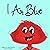 I Am Blue