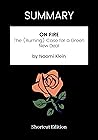 SUMMARY - On Fire: The (Burning) Case for a Green New Deal by Naomi Klein