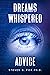 Dreams Whispered Advice