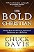 The Bold Christian by Chuck Davis