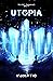 Utopia (Utopia, #1)
