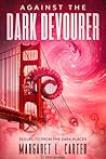Against the Dark Devourer