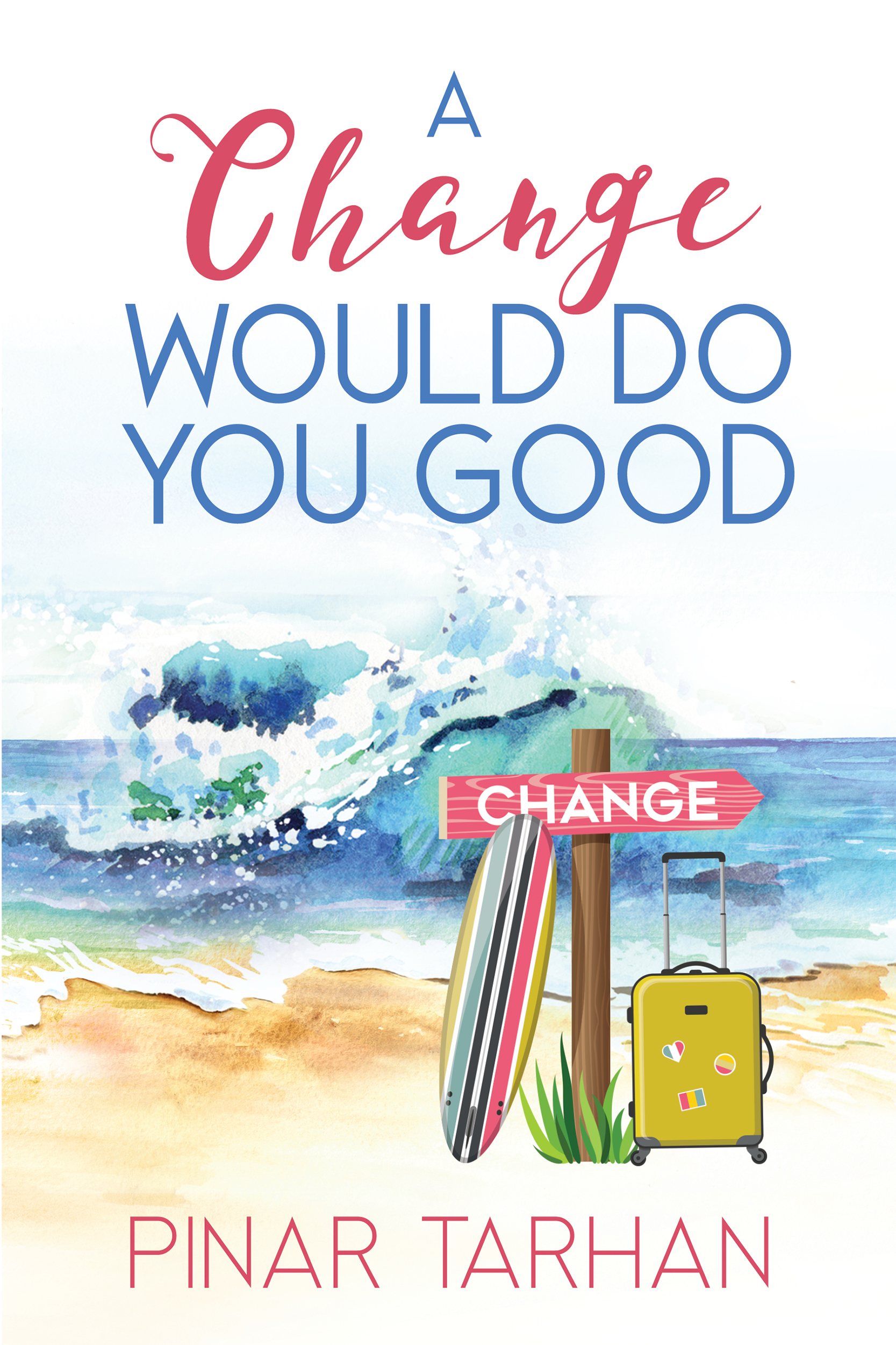 A Change Would Do You Good