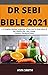 Dr Sebi Bible 2021:: A Comp...
