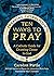 Ten Ways to Pray: A Catholic Guide for Drawing Closer to God (Engaging Catholicism)