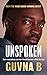 Unspoken: Toxic Masculinity and How I Faced the Man Within the Man