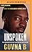 Unspoken: Toxic Masculinity and How I Faced the Man Within the Man