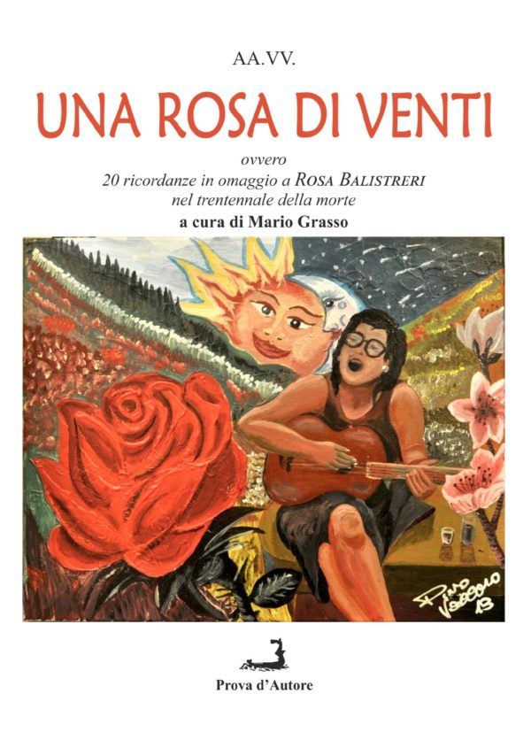 Una Rosa Di Venti: 20 ricordanze in omaggio a Rosa Balistreri