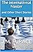 The International Master: and Other Short Stories