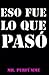 Eso fue lo que paso by Mr. Perfumme