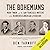 The Bohemians: Mark Twain and the San Francisco Writers Who Reinvented American Literature