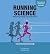 Running Science: Optimizing Training and Performance
