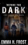Before the Dark by Emma H. Frost