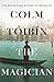 The Magician by Colm Tóibín