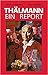 Thälmann. Ein Report