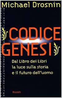 Codice genesi. Dal libro dei libri la luce sulla storia e il futuro dell'uomo