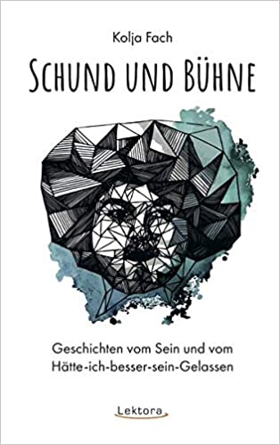 Schund und Bühne - Geschichten vom Sein und vom Hätte-ich-besser-sein-Gelassen