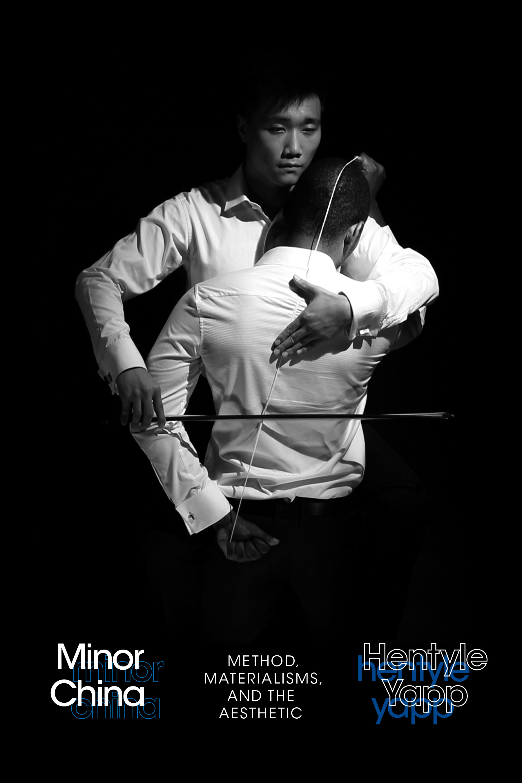 Minor China: Method, Materialisms, and the Aesthetic (ANIMA: Critical Race Studies Otherwise)