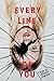 Every Line of You by Naomi Gibson