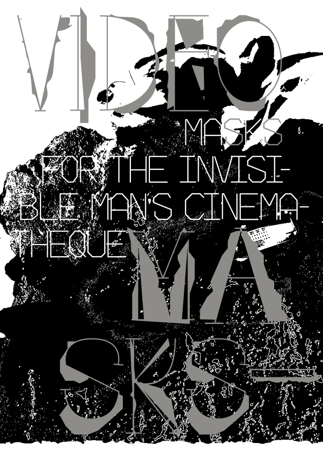 Video Masks – Masks For The Invisible Man's Cinematheque