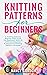 Knitting Patterns For Begin...