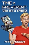 Time Is Irreverent: Ooh, It’s a Trilogy!