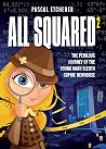 All squared, the perilous journey of the young math sleuth Sophie Newhouse All squared, the perilous journey of the young math sleuth Sophie Newhouse