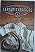 A Little Manual for Servant Leaders by J.K.    Jones