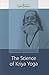The Science of Kriya Yoga