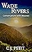 Wade Rivers by C.J. Petit