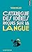 Catalogue des idées reçues sur la langue