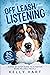 Off Leash and Listening: A ...