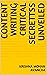 Content Writing Critical Secrettss Unveiled (The Secretts Unveiled Book 4)