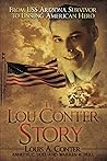 The Lou Conter Story by Louis A. Conter