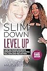 SLIM DOWN LEVEL U...