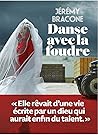 Danse avec la foudre by Jeremy Bracone