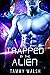 Trapped by the Alien (Fated...