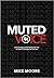 Muted Voice : A Challenge to the Body of Christ to Speak Out Against Racism