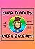 Our Dad is Different: a LGB...