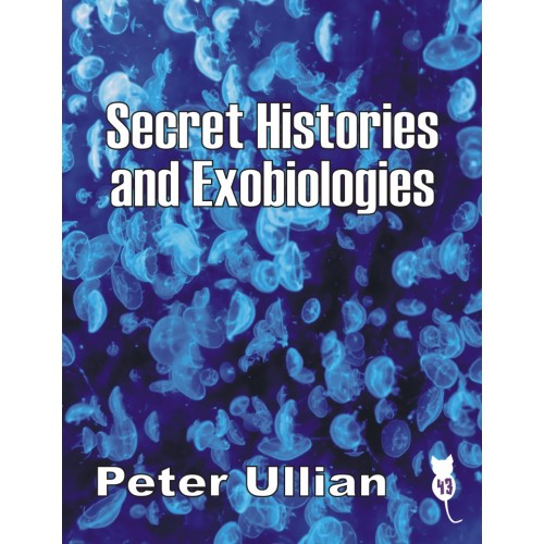 Secret Histories and Exobiologies