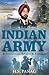 The Indian Army: Reminiscences, Reforms & Romance