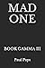 MAD ONE: BOOK GAMMA III