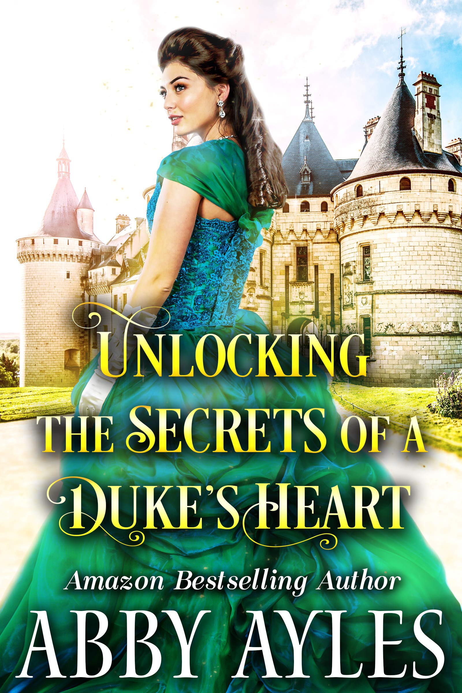 Unlocking the Secrets of a Duke’s Heart (Kindle Edition)